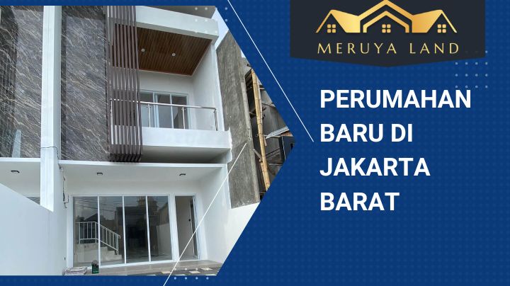 Perumahan Baru di Jakarta Barat: Investasi Cerdas di Meruya Land