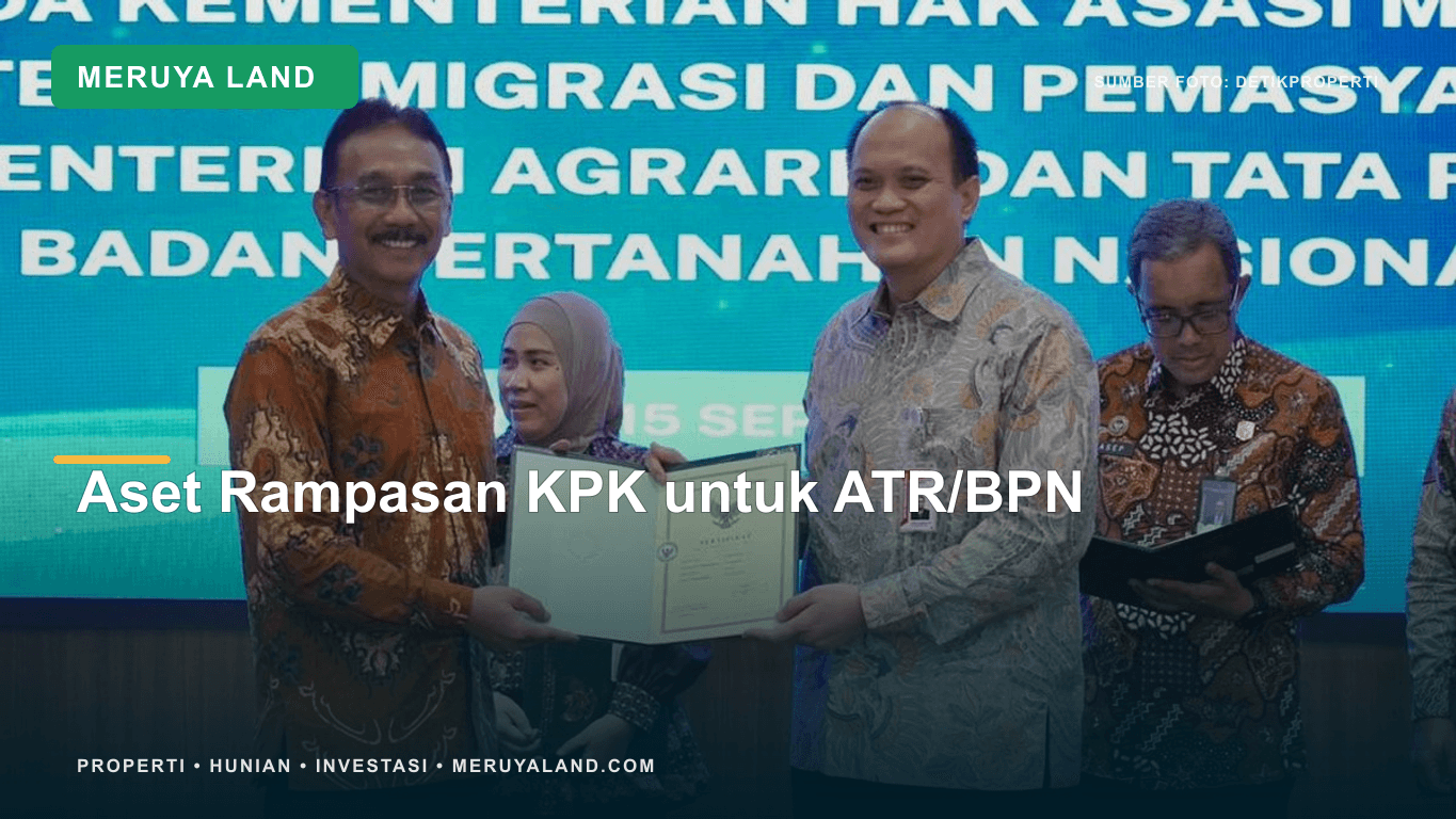 ATR/BPN Terima Aset Rampasan KPK untuk Rumah Dinas dan Operasional